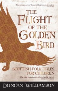 Baixar The Flight of the Golden Bird: Scottish Folk Tales for Children (Kelpies) pdf, epub, ebook