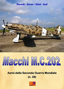 Baixar Macchi M.C.202 (Aerei della Seconda Guerra Mondiale Vol. 28) pdf, epub, ebook