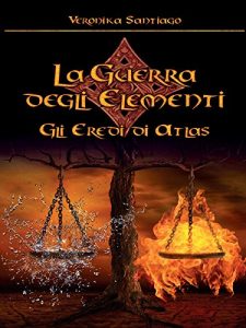 Baixar Gli Eredi di Atlas. La Guerra degli Elementi Vol. 1 pdf, epub, ebook