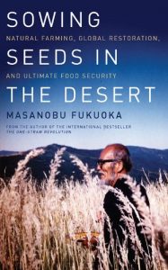 Baixar Sowing Seeds in the Desert: Natural Farming, Global Restoration, and Ultimate Food Security pdf, epub, ebook