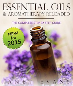 Baixar Essential Oils & Aromatherapy Reloaded: The Complete Step by Step Guide pdf, epub, ebook