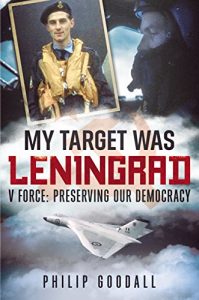 Baixar My Target Was Leningrad: V Force: Preserving Our Democracy (English Edition) pdf, epub, ebook