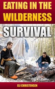 Baixar Survival: Eating In The Wilderness (English Edition) pdf, epub, ebook