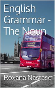 Baixar English Grammar – The Noun: Explanations & Exercises with Answers (English Edition) pdf, epub, ebook