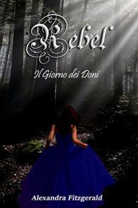 Baixar Rebel: Il Giorno dei Doni pdf, epub, ebook