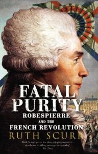 Baixar Fatal Purity: Robespierre and the French Revolution pdf, epub, ebook