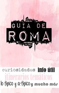 Baixar GUÍA DE ROMA: Para viajeros primerizos y reincidentes (Spanish Edition) pdf, epub, ebook