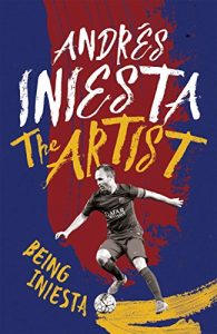 Baixar The Artist: Being Iniesta (English Edition) pdf, epub, ebook