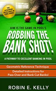 Baixar Robbing the Bank Shot (The Acquiring Excellence in Pool Series Book 3) (English Edition) pdf, epub, ebook