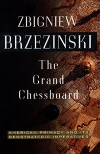 Baixar The Grand Chessboard: American Primacy And Its Geostrategic Imperatives pdf, epub, ebook