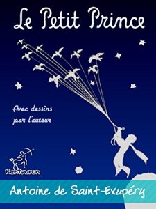 Baixar Le Petit Prince (70e Édition Anniversaire: entièrement illustrée avec grandes illustrations) (French Edition) pdf, epub, ebook