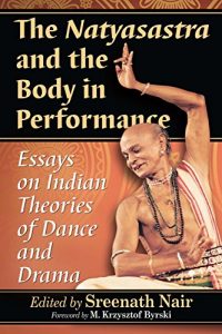 Baixar The Natyasastra and the Body in Performance: Essays on Indian Theories of Dance and Drama pdf, epub, ebook