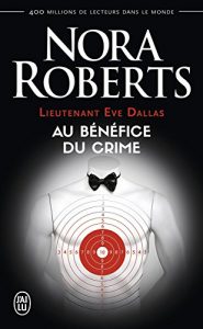 Baixar Lieutenant Eve Dallas (Tome 3) – Au bénéfice du crime (J’ai lu) pdf, epub, ebook