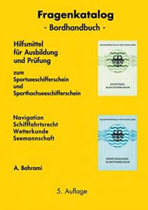 Baixar Fragenkatalog zum Sportseeschifferschein und Sporthochseeschifferschein: Hilfsmittel für Prüfung und Ausbildung zum Sportsee- und Sporthochseeschifferschein pdf, epub, ebook