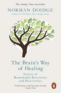 Baixar The Brain’s Way of Healing: Stories of Remarkable Recoveries and Discoveries pdf, epub, ebook