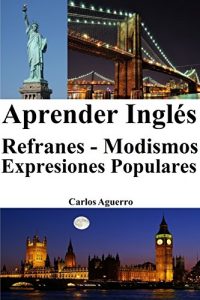 Baixar Aprender Inglés: Refranes – Modismos – Expresiones Populares (Spanish Edition) pdf, epub, ebook