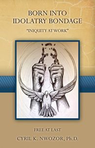 Baixar BORN INTO IDOLATRY BONDAGE: “INIQUITY AT WORK” (English Edition) pdf, epub, ebook