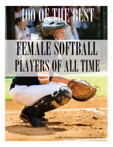 Baixar 100 of the Best Female Softball Players of All Time (English Edition) pdf, epub, ebook