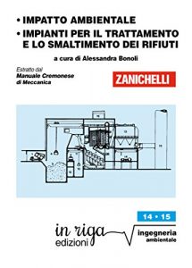 Baixar Impatto ambientale •  Impianti per il trattamento e lo smaltimento dei rifiuti: Coedizione Zanichelli – in riga (in riga ingegneria Vol. 14) pdf, epub, ebook
