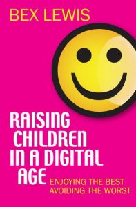 Baixar Raising Children in a Digital Age: Enjoying the best, avoiding the worst pdf, epub, ebook