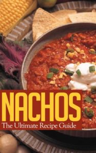 Baixar Nachos :The Ultimate Recipe Guide (English Edition) pdf, epub, ebook