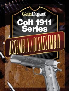 Baixar Gun Digest Colt 1911 Assembly/Disassembly Instructions pdf, epub, ebook