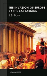 Baixar The Invasion of Europe by the Barbarians (English Edition) pdf, epub, ebook