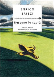 Baixar Nessuno lo saprà: Viaggio a piedi dall’Argentario al Conero pdf, epub, ebook