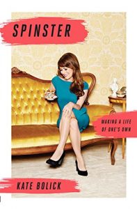 Baixar Spinster: Making a Life of One’s Own (English Edition) pdf, epub, ebook