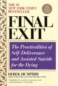 Baixar Final Exit Digital Edition (2011 KE): The Practicalities of Self-Deliverance and Assisted Suicide for the Dying (English Edition) pdf, epub, ebook