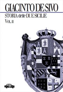 Baixar Storia delle Due Sicilie 1847-1861 – Vol. II: 2 (Pillole per la memoria) pdf, epub, ebook