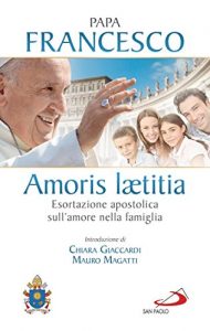 Baixar Amoris laetitia. Esortazione apostolica sull’amore nella famiglia. Introduzione di Chiara Giaccardi e Mauro Magatti pdf, epub, ebook