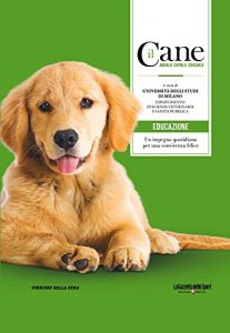 Baixar il Cane – EDUCAZIONE (Il Cane – Amarlo, capirlo, educarlo) pdf, epub, ebook