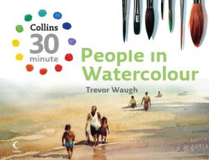 Baixar People in Watercolour (Collins 30-Minute Painting) pdf, epub, ebook