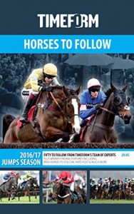 Baixar Timeform Horses To Follow 2016/17 Jumps (English Edition) pdf, epub, ebook