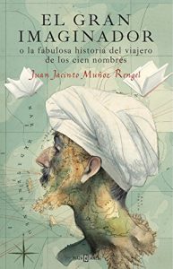 Baixar El gran imaginador o la fabulosa historia del viajero de los cien nombres pdf, epub, ebook