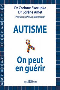 Baixar Autisme – On peut en guérir (Vérités) pdf, epub, ebook