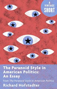 Baixar The Paranoid Style in American Politics: An Essay: from The Paranoid Style in American Politics (Kindle Single) (A Vintage Short) pdf, epub, ebook