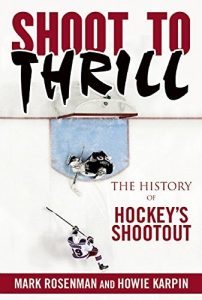 Baixar Shoot to Thrill: The History of Hockey’s Shootout pdf, epub, ebook