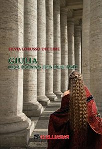 Baixar Giulia, una donna fra due Papi (Secondo Millennio) pdf, epub, ebook