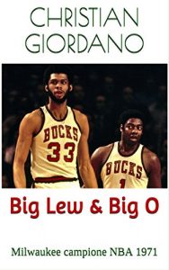 Baixar Big Lew & Big O: Milwaukee campione NBA 1971 (Hoops Memories) pdf, epub, ebook