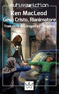 Baixar Gesù Cristo, Rianimatore (Future Fiction Vol. 32) pdf, epub, ebook