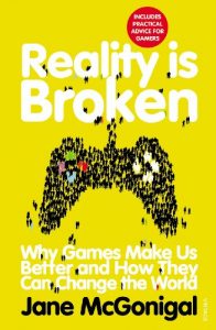 Baixar Reality is Broken: Why Games Make Us Better and How They Can Change the World pdf, epub, ebook