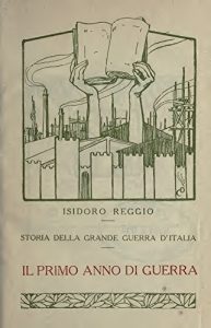 Baixar Storia della Grande Guerra d’Italia (Volume 16): Il primo anno di guerra pdf, epub, ebook