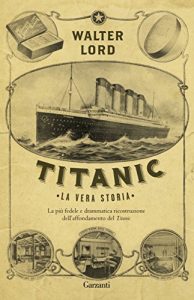 Baixar Titanic: La vera storia (Elefanti bestseller) pdf, epub, ebook