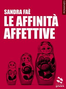 Baixar Le affinità affettive (Pesci rossi – goWare) pdf, epub, ebook