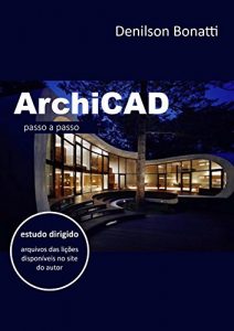 Baixar ArchiCAD: Passo a passo (Portuguese Edition) pdf, epub, ebook