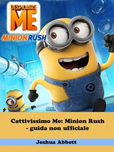 Baixar Cattivissimo Me: Minion Rush – guida non ufficiale pdf, epub, ebook