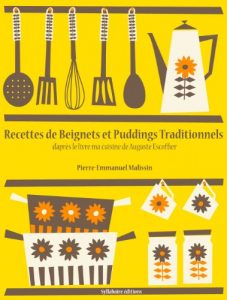 Baixar Recettes de Beignets et Puddings Traditionnels (Les recettes d’Auguste Escoffier t. 2) (French Edition) pdf, epub, ebook
