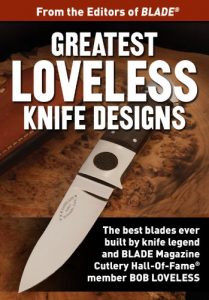 Baixar Greatest Loveless Knife Designs: Discover the best knife patterns & blade designs from Bob Loveless pdf, epub, ebook